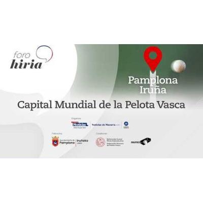 SIGUE EN DIRECTO | Foro Hiria: "La capitalidad mundial de la pelota vasca"