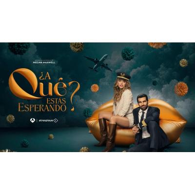 Antena 3 estrena '¿A qué estás esperando?', la serie basada en las novelas de Megan Maxwell
